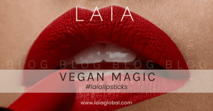 Vegan Magic, A Deep Dive into Laia Lipsticks